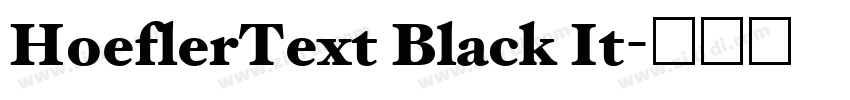 HoeflerText Black It字体转换 HoeflerText Black It字体转换